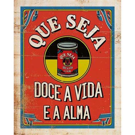 Que Seja Doce A Vida E A Alma OX Decor