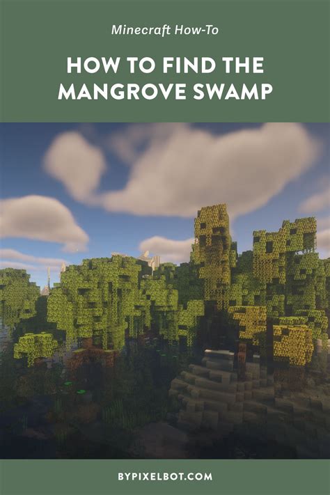 How To Find The Mangrove Swamp In Minecraft Easy Tips And Tricks — Bypixelbot