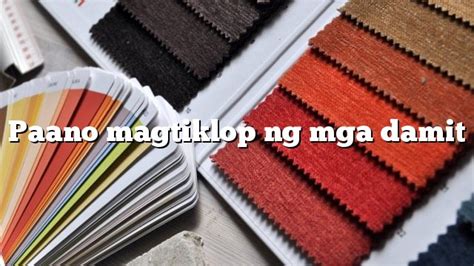 Paano Magtiklop Ng Mga Damit Kaalaman