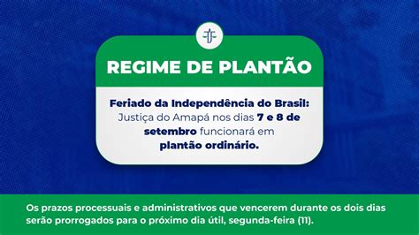 Feriado Da Independência Justiça Do Amapá Funcionará Em Regime De