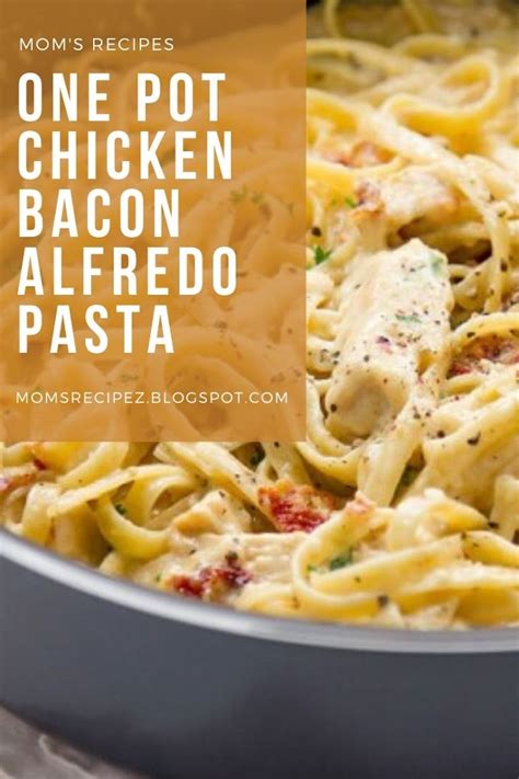 One Pot Chicken Bacon Alfredo Pasta