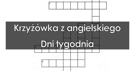 Krzyżówka z angielskiego Dni tygodnia PDF do druku