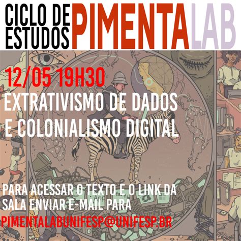 Agenda Ciclo De Estudos Pimentalab Extrativismo De Dados E