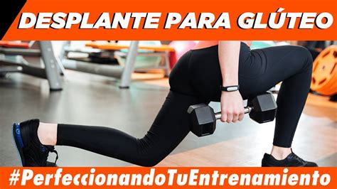 ¿cómo Hacer Un Desplante Para Entrenar Y Tener Glúteos Grandes Youtube