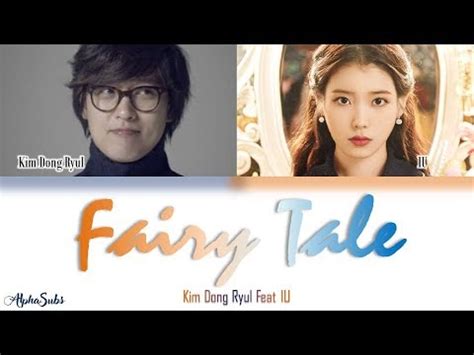 Kim Dong Ryul 김동률 Feat IU 아이유 Fairy Tale 동화 Color Coded 가사