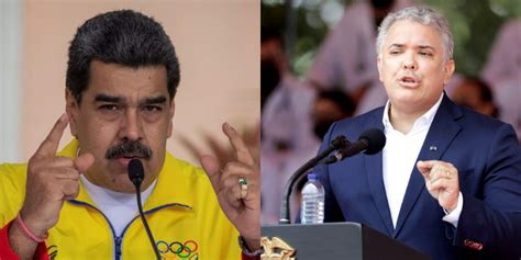 Tensión Entre Colombia Y Venezuela Nicolás Maduro Denunciará A Iván