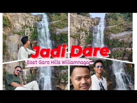 Jadi Dare Williamnagar East Garo Hills Meghalaya Youtube