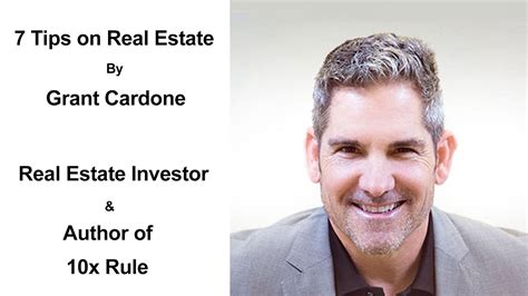 7 Tips On Real Estate Investing By Grant Cardone How To Invest In