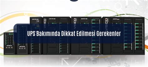 UPS Bakımında Dikkat Edilmesi Gerekenler – MKN Güç Sistemleri
