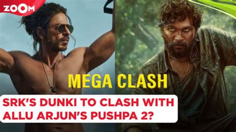 Shah Rukh Khans Dunki To Clash With Allu Arjuns Pushpa 2 At Box