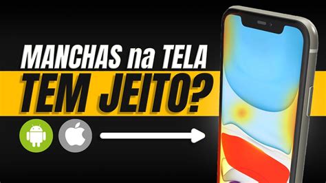 Como REMOVER Manchas Amarelas Do Display Do Celular YouTube