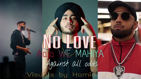 No Love X Aaja We Mahiya X Against All Odd Mashup Shubh X AP