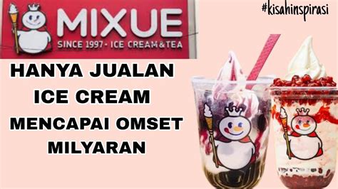 Hanya Jual Ice Cream Mencapai Omset Milyaran Kisah Inspirasi Youtube