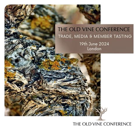 The Old Vine Conference Takes The Celebration Of Old Vine Wines To A