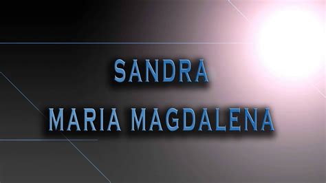 Sandra-Maria Magdalena [HD AUDIO] - YouTube
