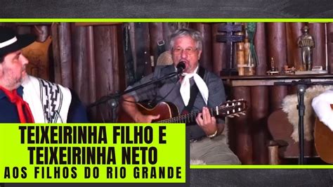 AOS FILHOS DO RIO GRANDE Teixeirinha Filho E Teixeirinha Neto