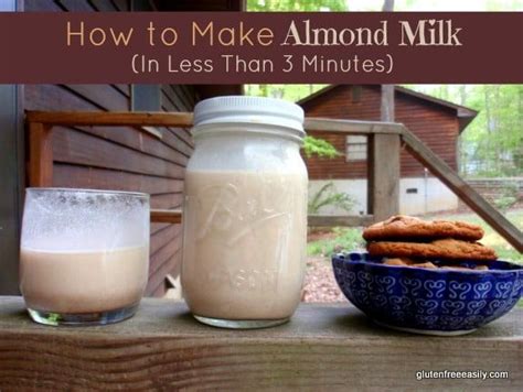 How To Make Almond Milk In Less Than 3 Minutes Homemade Almond Milk