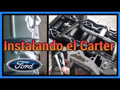 Instalando El Carter Ford Duratec Youtube