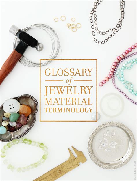 Glossary of Jewelry Material Terminology - Jacquelyn Arends