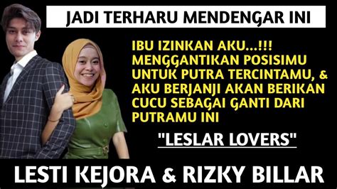 Sungguh Menyayat Hatiungkapan Lesti Pd Ibu Rizky Billar Lestileslar