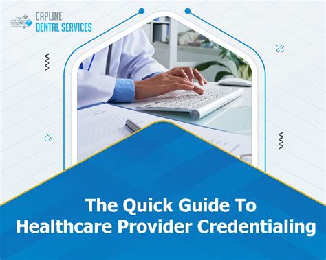 The Quick Guide To Healthcare Provider Credentialing Capline Dental