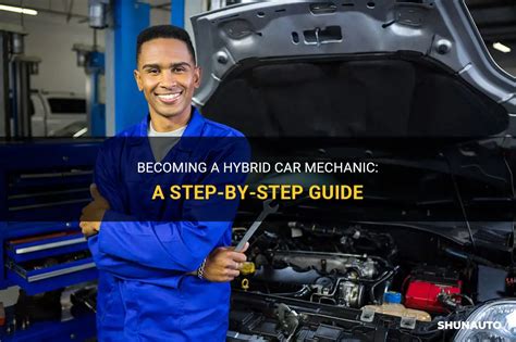 Becoming A Hybrid Car Mechanic: A Step-By-Step Guide | ShunAuto