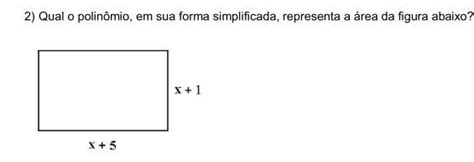 Qual o polinômio em sua forma simplificada representa a área da