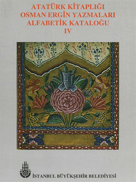 Atatürk Kitaplığı Osman Ergin Yazmaları Alfabetik Kataloğu 4 Atatürk