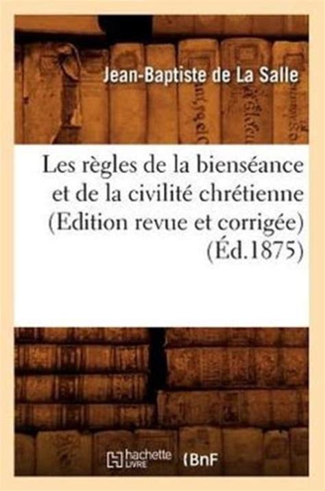 Religion Les R Gles De La Biens Ance Et De La Civilit Chr Tienne