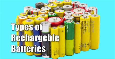 Different Types Of Rechargeable Batteries Explained