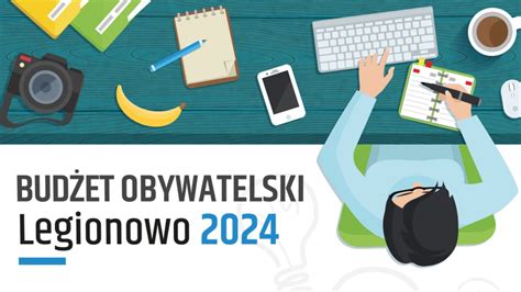 Zgłoś projekt do Budżetu Obywatelskiego Miasto Legionowo