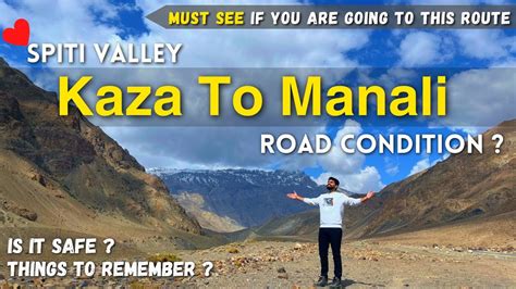 Kaza To Manali Road Trip Spiti Valley Trip Kaza Road Trip Spiti