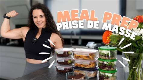 3 Jours De Repas Pour Prendre Du Poids MEAL PREP PRISE DE MASSE FEMME