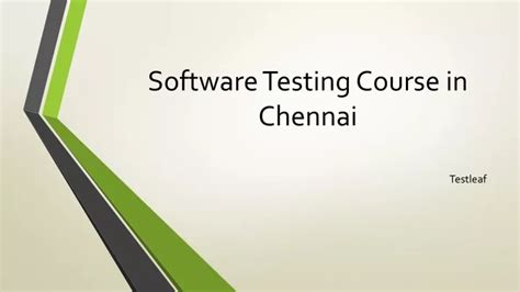 Ppt Software Testing Course In Chennai Testleaf Powerpoint