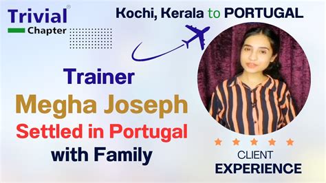 Trainer Megha Joseph Settled Kochi To Portugal Experience