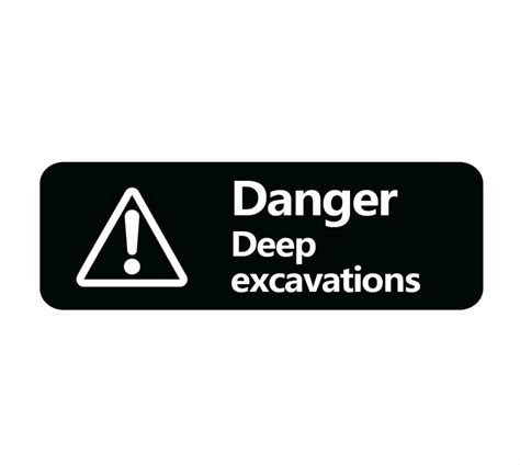 Danger Deep Excavations Sign For Door Acrylic Plastic Black And White