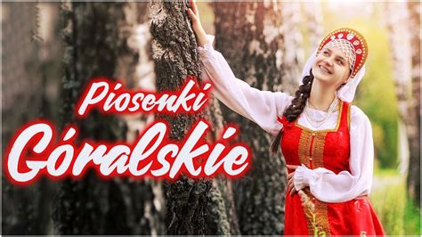 Góralskie Piosenki Góralskie Baciary Biesiadne Składanka Góralskie