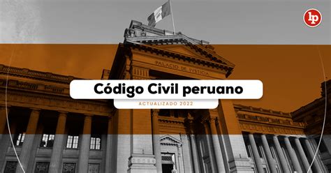 Código Civil peruano realmente actualizado 2023 LP