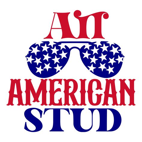 All American Stud Svg 4th Of July Svg America Svg Usa Fla Inspire