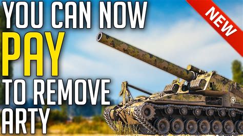 New ARTY FREE Matchmaking Pay Gold Remove SPGs World Of Tanks SPG