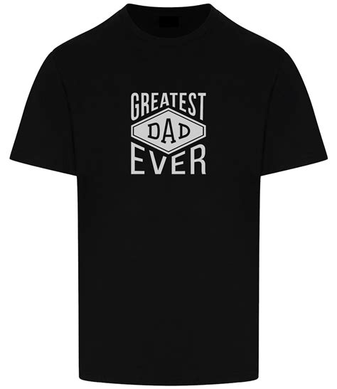 Greatest Dad Ever T Shirt — Hoodznteez