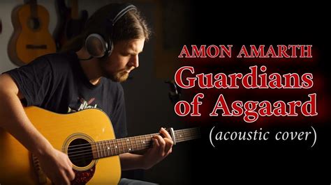 Guardians Of Asgaard Amon Amarth Acoustic Cover YouTube