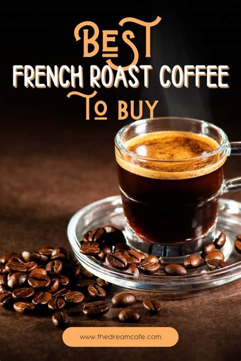 Top 15 Best French Roast Coffee In 2023 Recommended