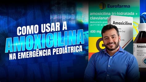 Pode Tomar Amoxicilina E Antialérgico Junto - Como usar a AMOXICILINA ne emergência pediátrica - Dr Caique Acácio ...