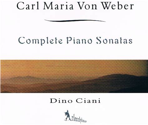 Diabolus In Musica Weber Complete Piano Sonatas Ciani