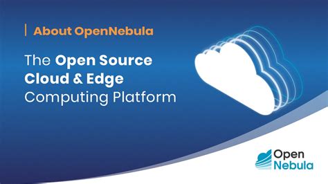 About OpenNebula Leading Open Source Cloud Management Platform