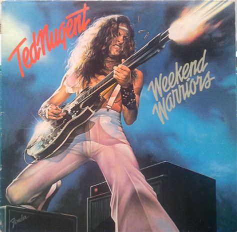 Ted Nugent Weekend Warriors Vinyl Discogs