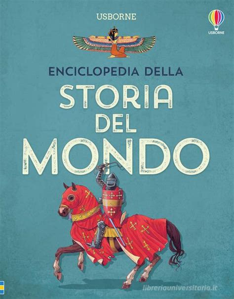 Enciclopedia Della Storia Del Mondo Ediz Illustrata Fiona Chandler