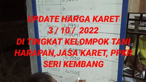 Update Harga Karet Senin Di Kelompok Tani Seri Kembang