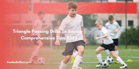 Triangle Passing Drills In Soccer Comprehensive Tips 2024